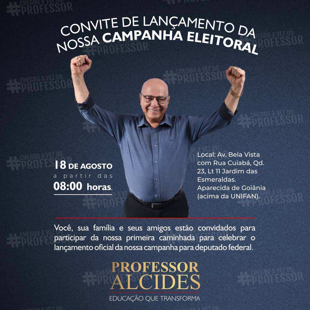 Banner de lançamento da campanha de Professor Alcides a deputado federal | Foto: Divulgação